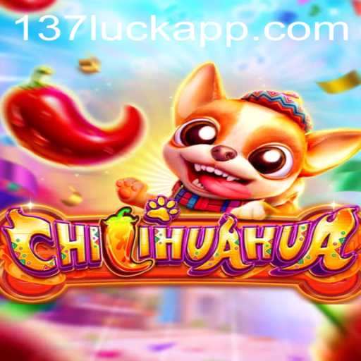 Discover the Thrilling World of CHILIHUAHUA: A Unique Gaming Experience with 137luck.COM