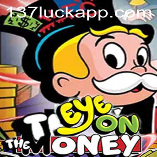 Exploring the Exciting World of EyeOnTheMoney with 137luck.COM