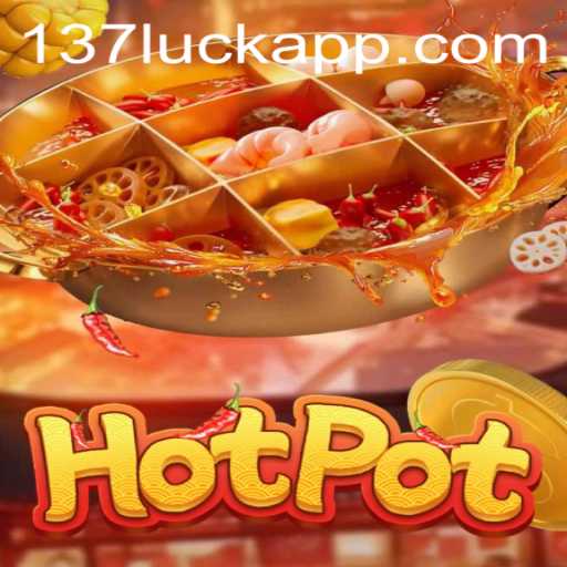 Dive into the Exciting World of Hotpot: An Insight into the Game and 137luck.COM