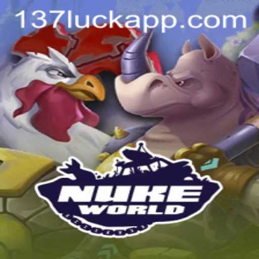 Exploring the Atomic Adventures of NukeWorld and 137luck.COM