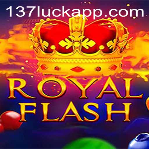 RoyalFlash: Discover the Ultimate Gaming Experience with 137luck.COM