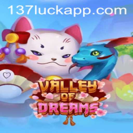 Valley of Dreams: An Immersive Experience with 137luck.COM Integration